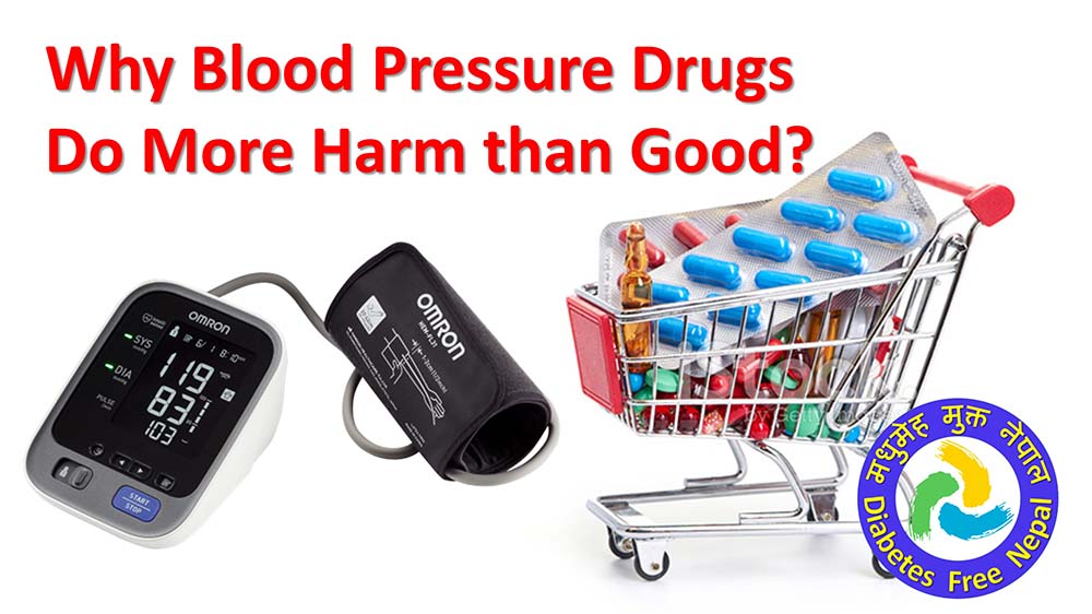 Are Blood Pressure drugs causing more harm than good?